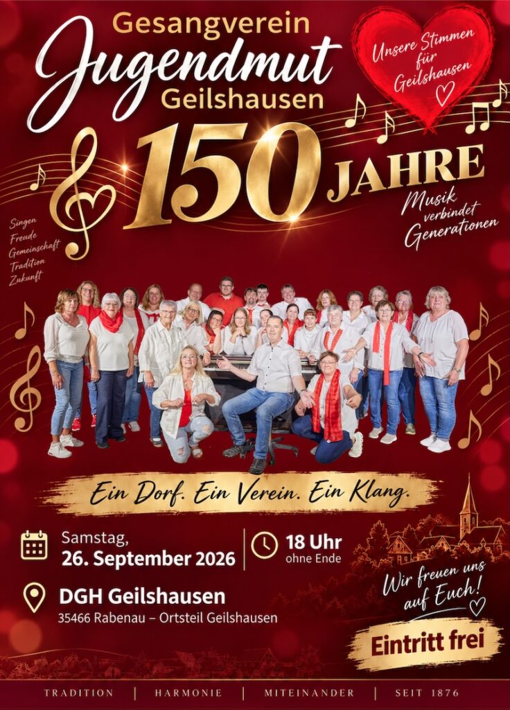 Einladung zur Jubiläumsfeier anlässlich 150 Jahre Gesangverein "Jugendmut" Geilshausen 1876 e.V. am 26.09.2026 um 18:00 Uhr im Dorfgemeinschaftshaus Geilshausen